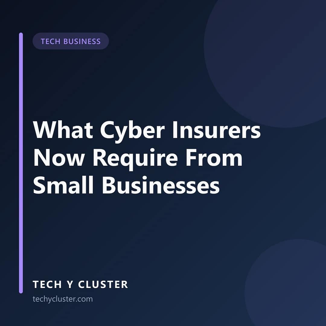 Title card: What Cyber Insurers Now Require From Small Businesses