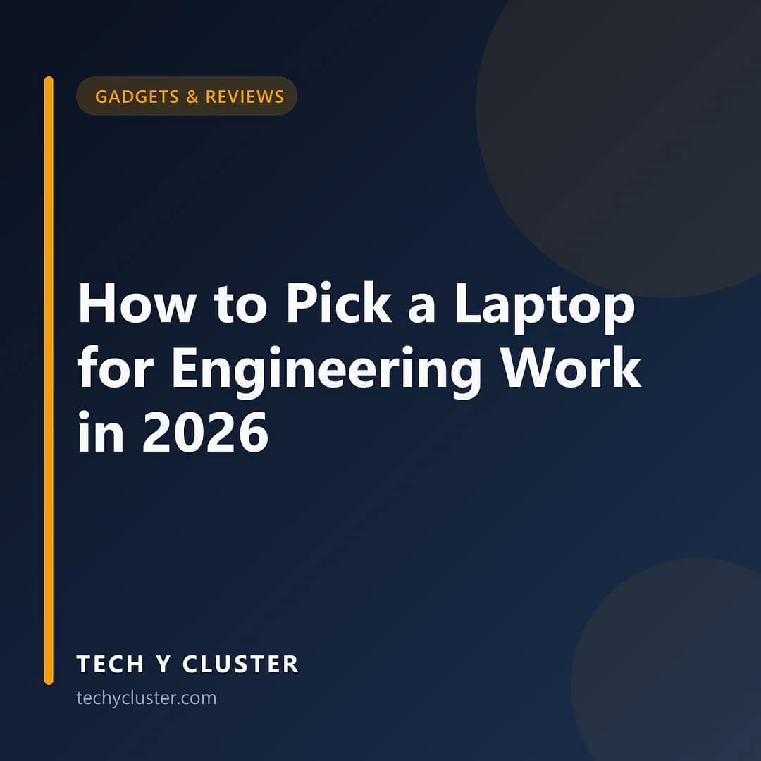 Tech Y Cluster title card in the Gadgets & Reviews category reading: How to Pick a Laptop for Engineering Work in 2026