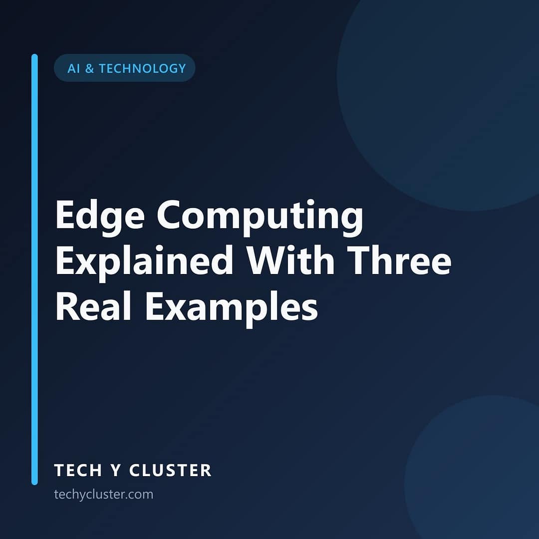 Title card: Edge Computing Explained With Three Real Examples